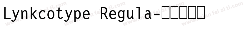 Lynkcotype Regula字体转换